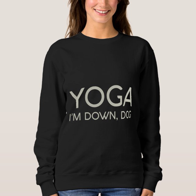 Moletom Yoga I m Down Dog 99 (Frente)