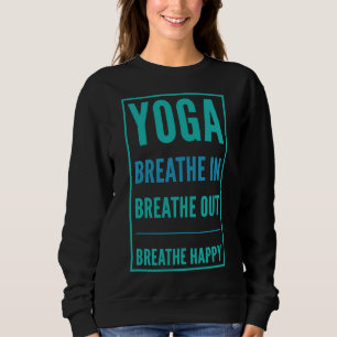 Moletom Yoga Respira Respirando Respirando Feliz