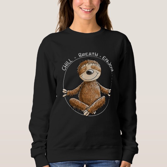 Moletom Yoga Sloth Chill Breath Enjoy Slogan Meditation (Frente)