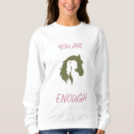 Moletom You Are Enough Sweatshirt