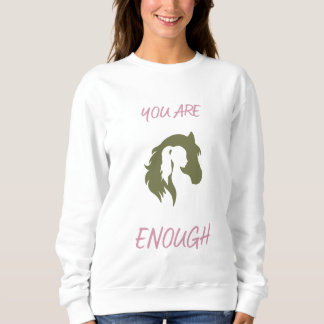 Moletom You Are Enough Sweatshirt
