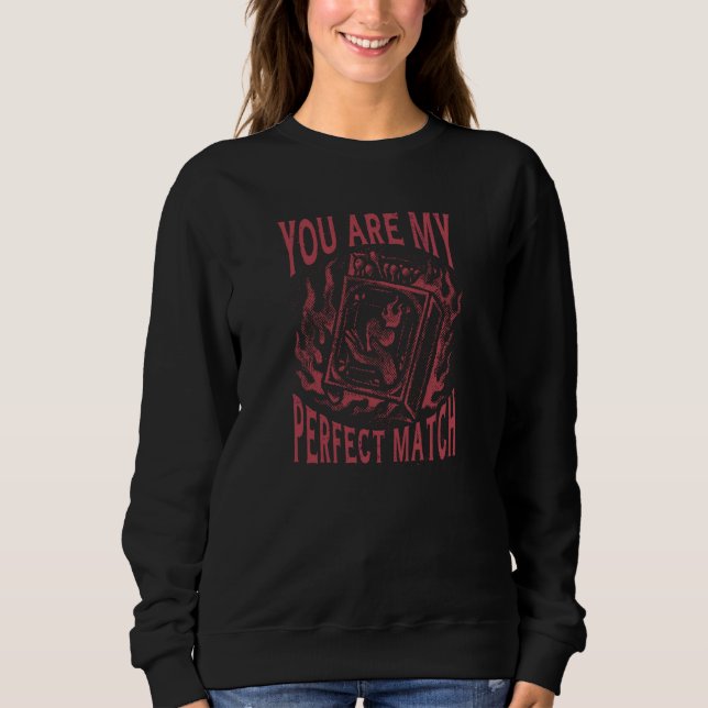 Moletom You Are My Perfect Match Valentines Day Heart Love (Frente)