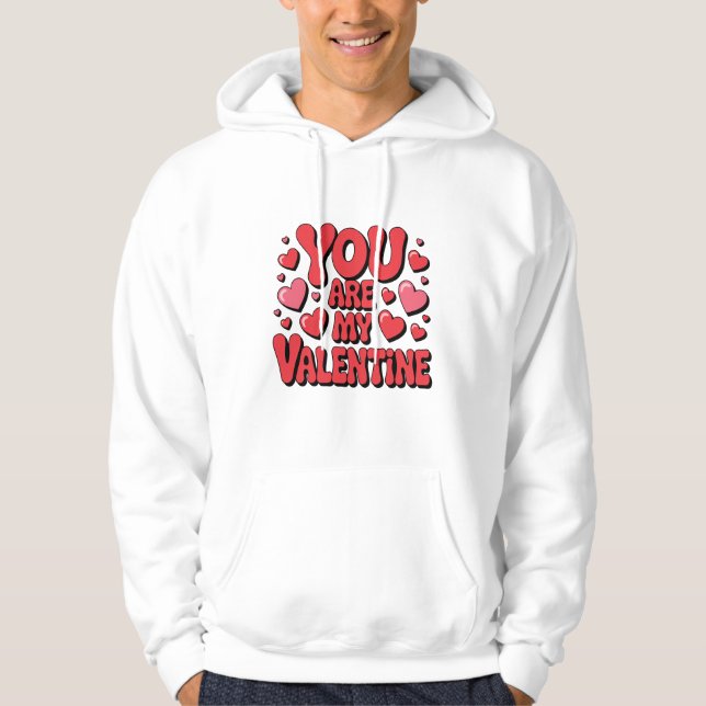Moletom You Are My Valentine Hoodie (Frente)