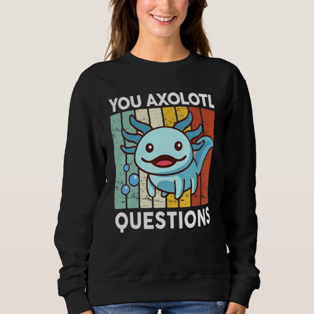 Moletom You Axolotl Questions  Kid Axolotl Costume Cute Ax (Frente)