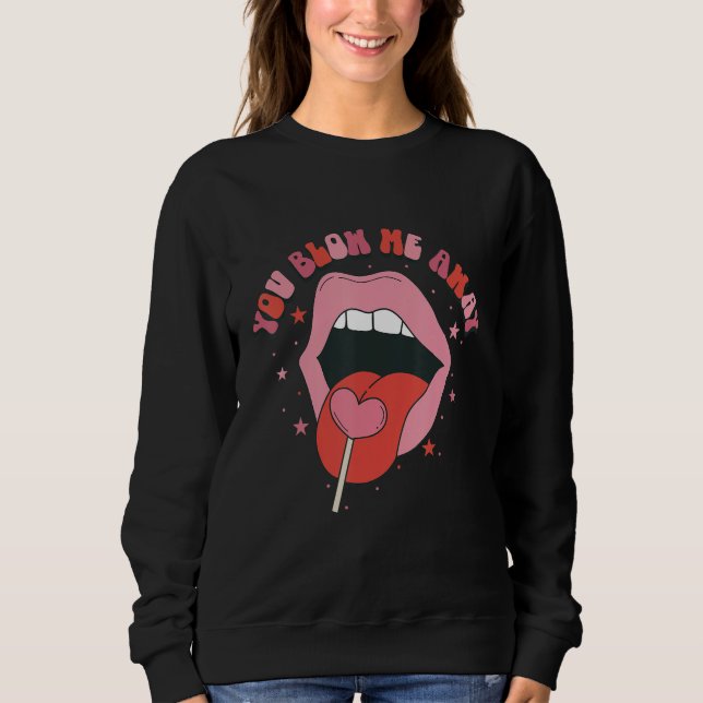 Moletom You Blow Me Away Retro Lip Heart Lollipop Valentin (Frente)