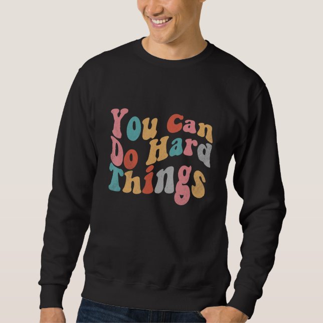 Moletom You Can Do Hard Things Motivational Inspirational  (Frente)