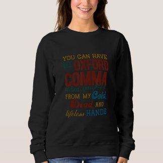 Moletom You Can Have My Oxford Comma  Comma Grammar Teache