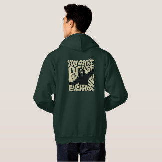 Moletom You Can’t Please Everyone Hoodie