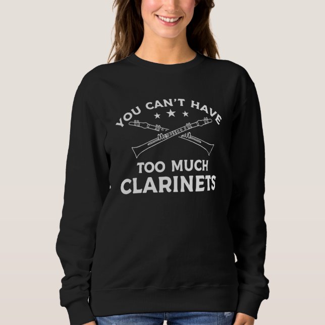 Moletom You Can't Have Too Much Clarinets Clarinet Clarine (Frente)