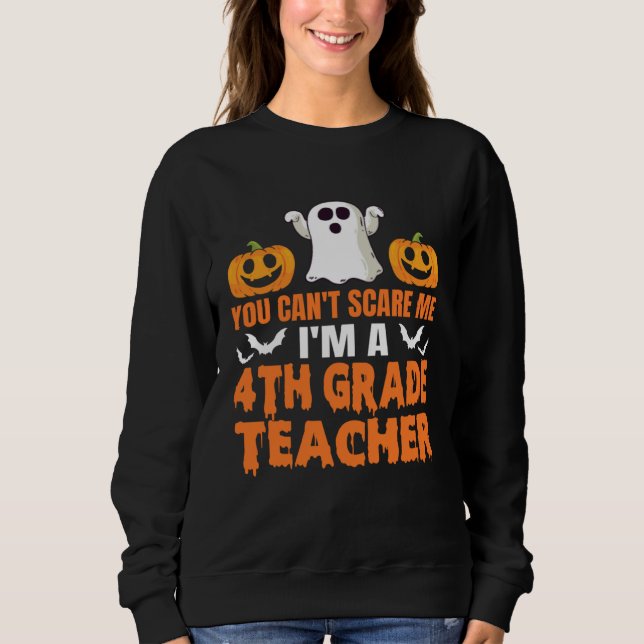 Moletom You Can't Scare Me I'm A 4th Grade Teacher Hallowe (Frente)
