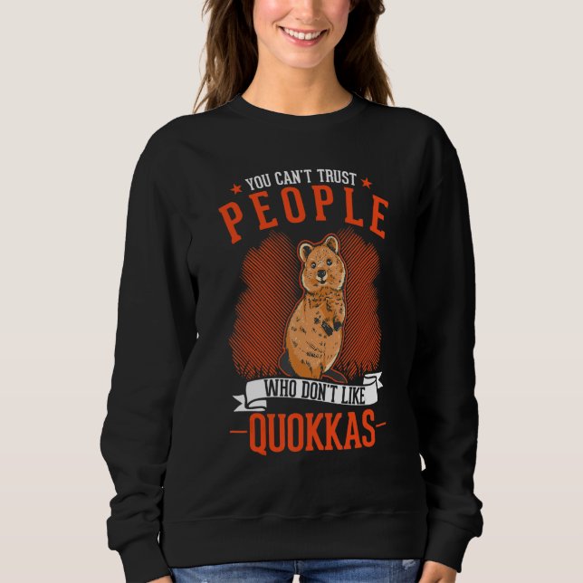 Moletom You Can't Trust People Who Don't Like Quokkas (Frente)