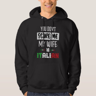 Moletom You Don't Scare Me My Wife is Italian  Italia Ital