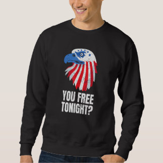 Moletom You Free Tonight Patriotic American Bald Eagle 4th