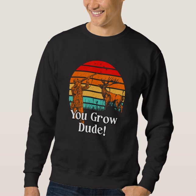 Moletom You Grow Dude  Mushroom  Humor Mushroom Grower 1 (Frente)
