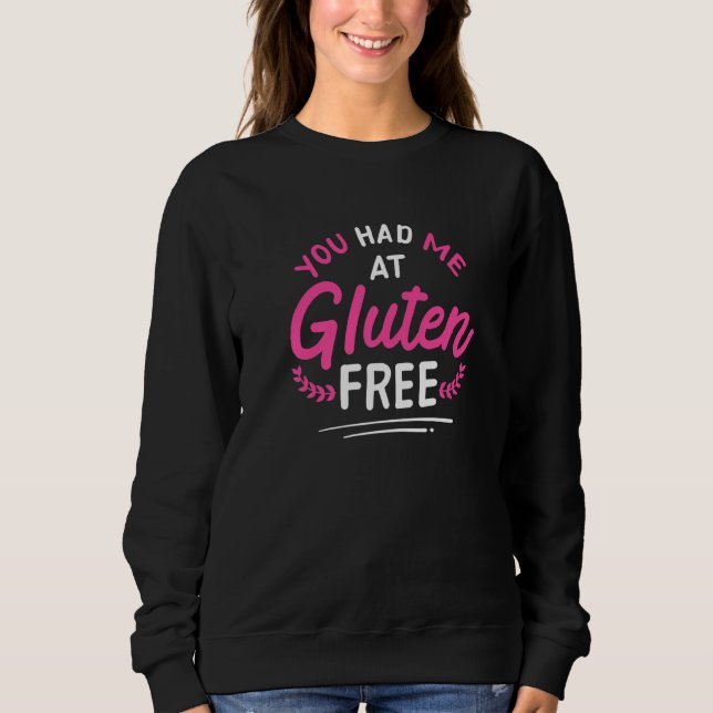 Moletom You Had Me At Gluten Free Celiac Disease Gluten Fr (Frente)