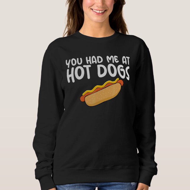 Moletom You Had Me At Hot Dogs Themed Quoted Unisex Appare (Frente)
