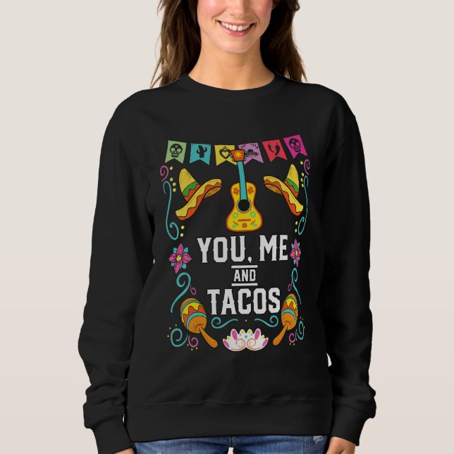 Moletom You Me And Tacos Taco Eater Mexican Food Foodie (Frente)