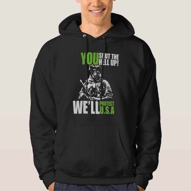 Moletom You Shut The Hell Up We ll Protect U S A Memorial  (Frente)