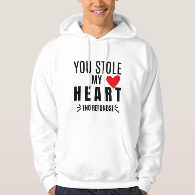 Moletom You Stole My Heart (No Refunds) (Frente)