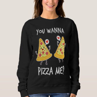 Moletom You Wanna Pizza Me Funny Food Saying Couple Pizza