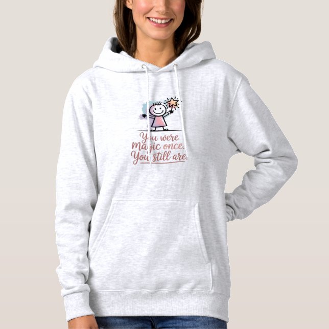 Moletom You Were Magic Once Women’s Hoodie | Cute Magical  (Frente)