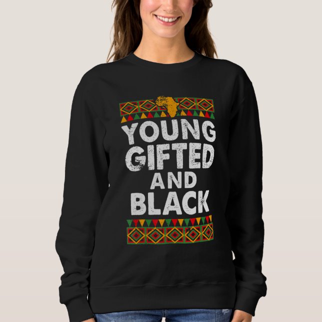 Moletom Young Gifted And Black Proud Melanin African Ameri (Frente)