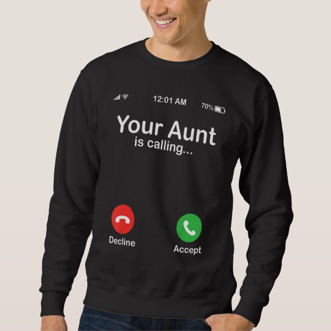 Moletom Your Aunt Is Calling Decline Or Accept Happy Niece (Frente)