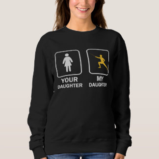 Moletom Your Daughter My Daughter  Fencing Fencer