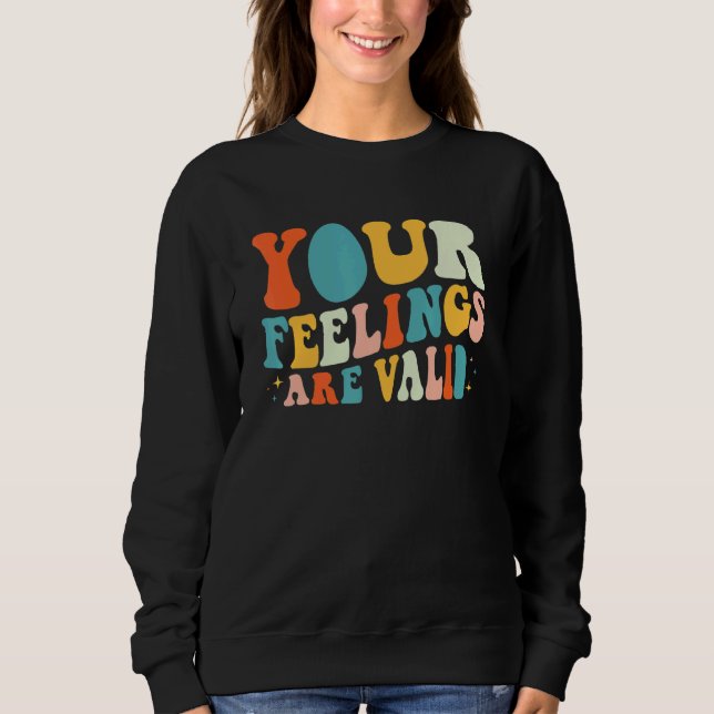 Moletom Your Feelings Are Valid Retro Mental Health Awaren (Frente)