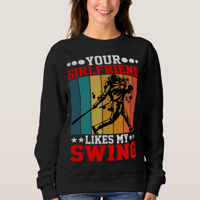 Moletom Your Girlfriend Likes My Swing ---- (Frente)