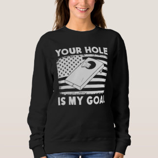 Moletom Your Hole Is My Goal Cornhole Team Bean Bag Cornh