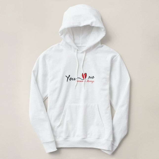 Moletom Your Love Me Forever and Always – Romantic Typogra (Frente do Design)