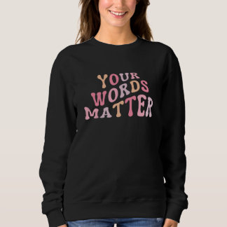 Moletom Your Words Matter Speech Language Pathologist SLP