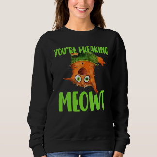 Moletom You're Freaking Meowt! Funny Cat Lover Vintage Cat