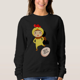 Moletom You're Not A Chicken   Animal Jokes