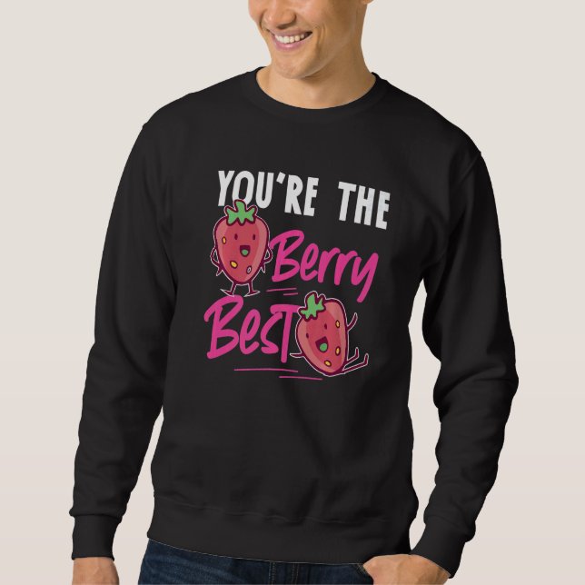 Moletom You're The Berry Best Strawberry (Frente)