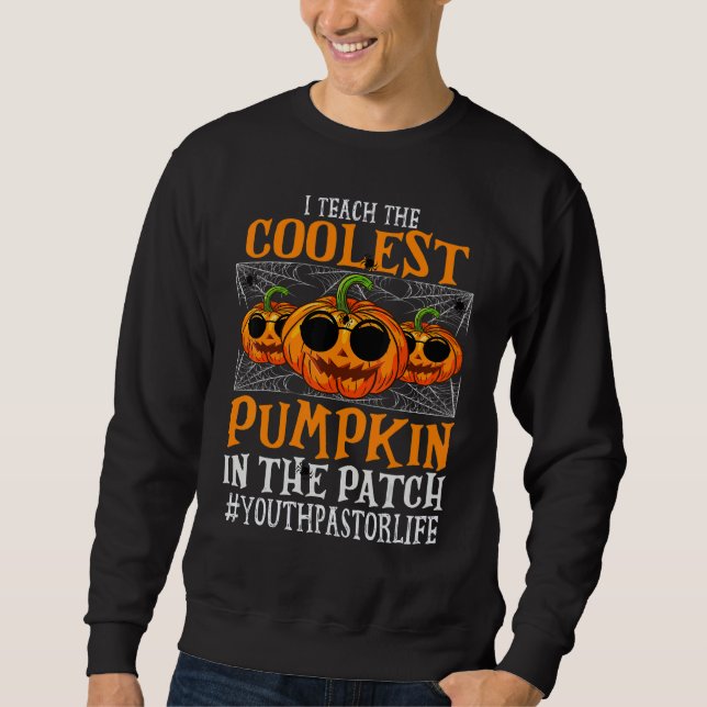 Moletom Youth Pastor I Teach The Cutest Pumpkins  Hallowee (Frente)