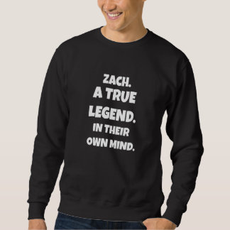 Moletom Zach É Uma Verdadeira Lenda Na Própria Mente Para