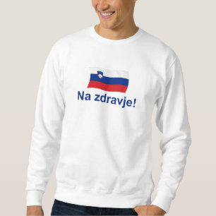 Moletom Zdravje esloveno do Na! (A sua saúde!)