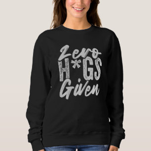 Moletom Zero Hugs - Sarcasmo Engraçado - Ironia Dizendo Pr