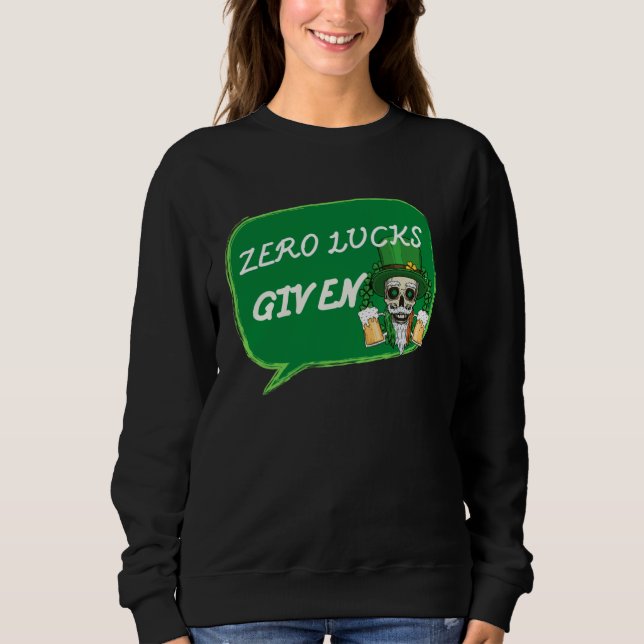 Moletom Zero Lucks Given  St Patrick s Day St Paddys Day   (Frente)