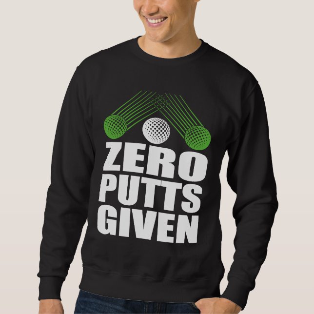 Moletom Zero Putts Given Golfer Golf Player Jokes  Golf (Frente)