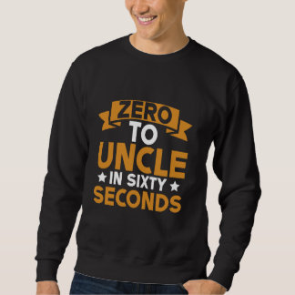Moletom Zero to Uncle in Sixty Seconds Uncle
