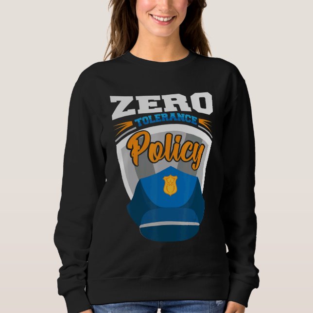 Moletom Zero tolerance policy kindness police cap joke (Frente)