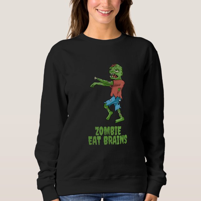 Moletom Zombie Eat Brains Halloween Party Scary Zombies Me (Frente)