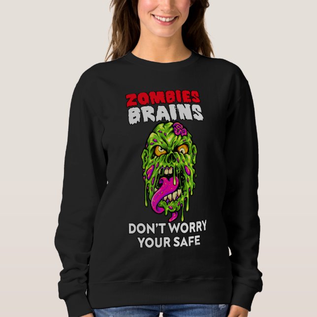 Moletom Zombies Eat Brains Don't Worry Your Safe  Hallowee (Frente)