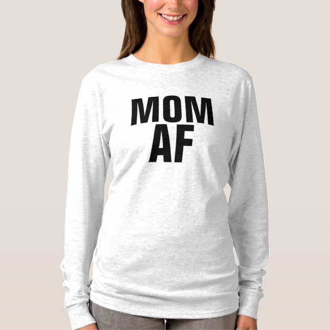MOM AF T-shirts Camisetas engraçadas (Frente)