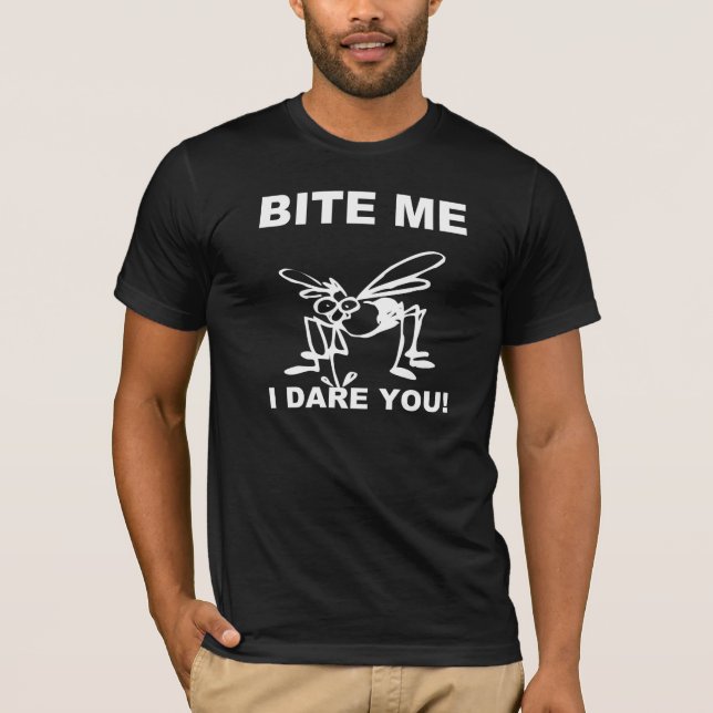 Morda-Me Eu Ouso-Te Engraçada Camiseta Mosquito (Frente)