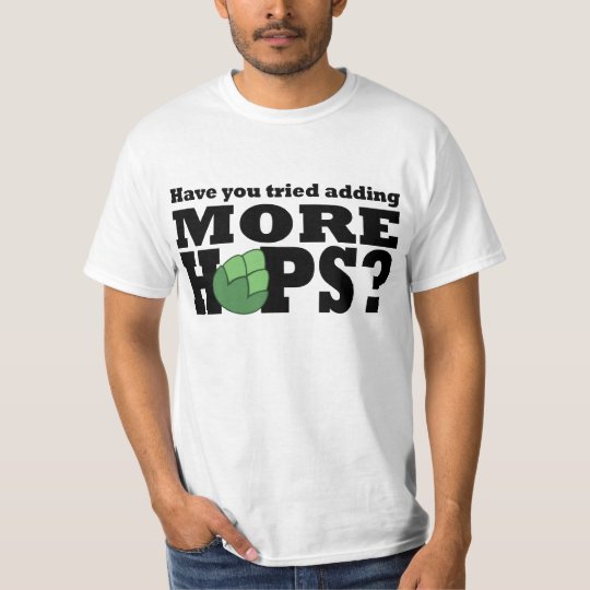 More Hops? Camiseta