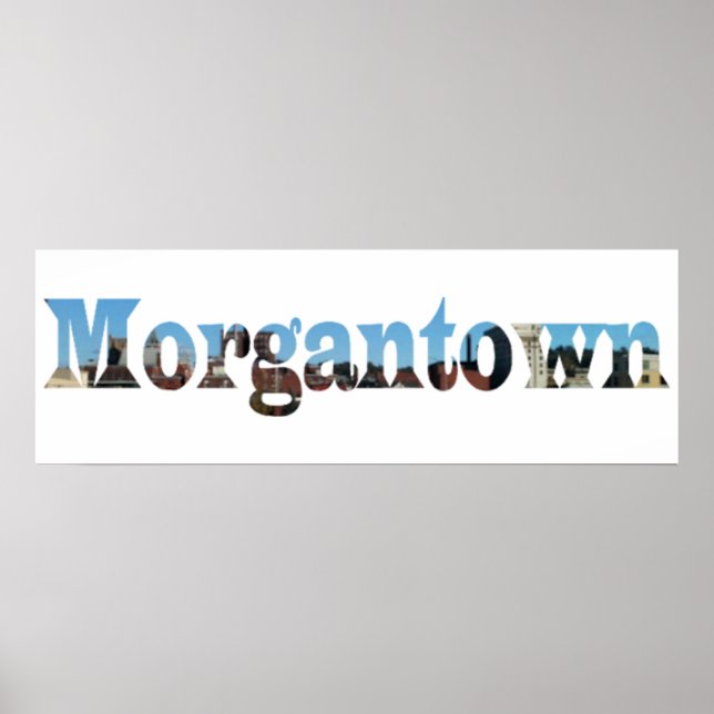 Morgantown WV Cutout Letters Word Skyline Posters (Frente)